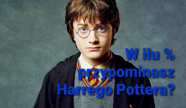 W ilu % przypominasz Harrego Pottera?