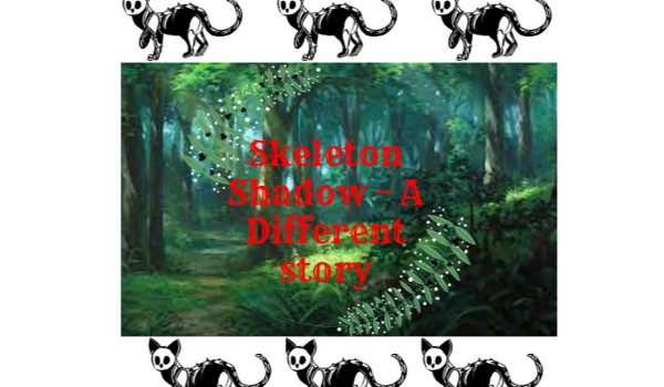 Skeleton Shadow – A Different story – prolog