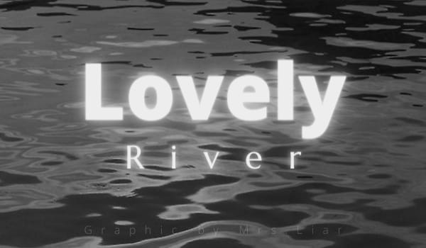 Lovely River [1/3]