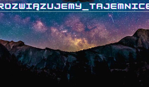 Rozwiązujemy Tajemnice #1