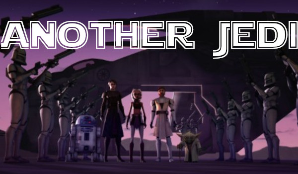 Another Jedi ~ Rozdział 3