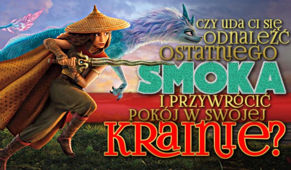 Czy uda Ci się odnaleźć ostatniego smoka i przywrócić pokój w swojej krainie?