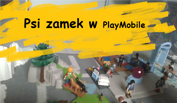 Psi zamek w Play Mobile
