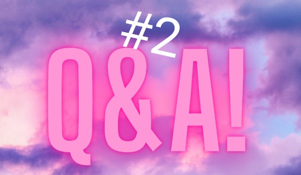 Q&A #2