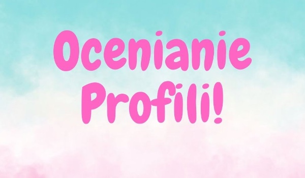 Ocenianie profili #3