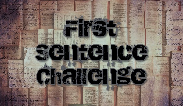 First Sentence Challenge