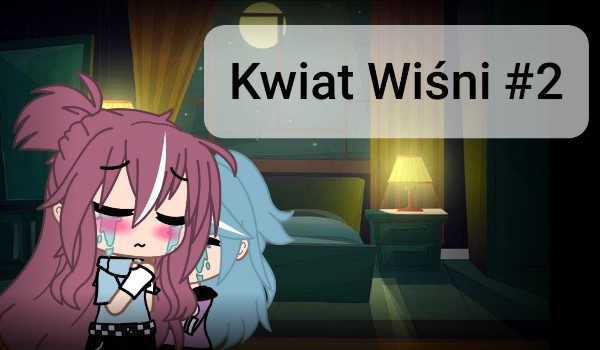 Kwiat Wiśni #2 (Opowiadanie Interaktywne)