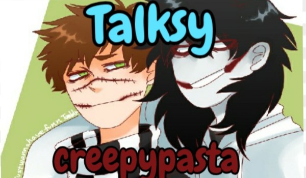 Talksy creepypasta 2