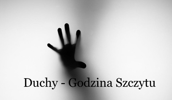Duchy – Godzina szczytu #2