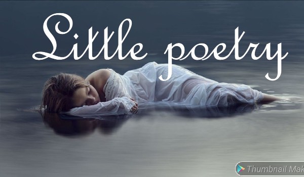 Little poetry