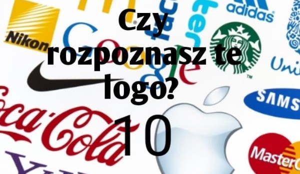 Czy rozpoznasz te logo? 10