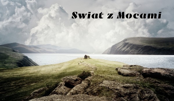 Świat z Mocami- przedstawienie postaci