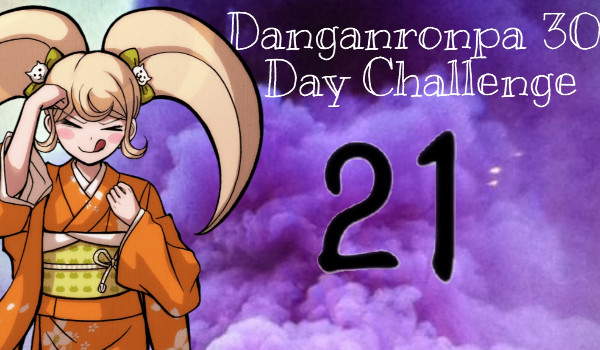 Danganronpa 30 Days Challenge #21