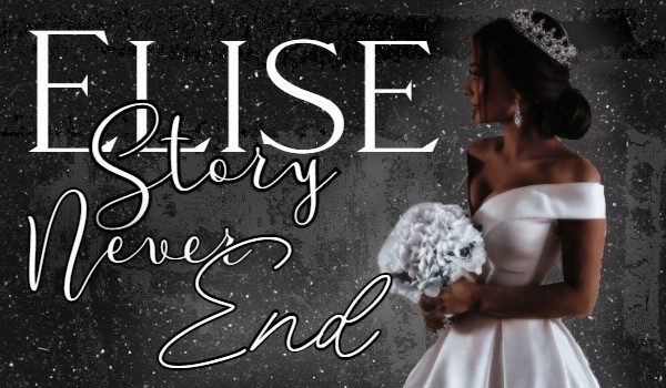 Elise ~ Story never end [Main Character & Prolouge]