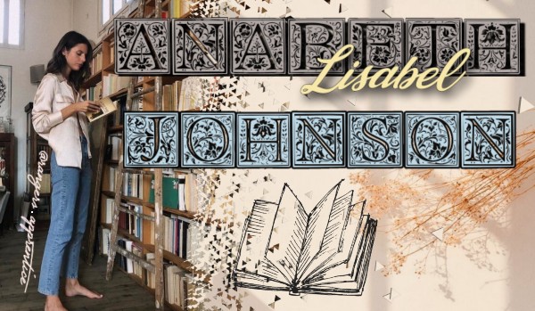 Anabeth Lisabel Johnson #1 Rozdział pierwszy „Mam nadzieję, że niedługo spotkamy się w Londynie”