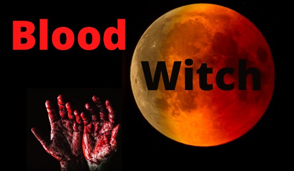 Blood Witch ~ travel