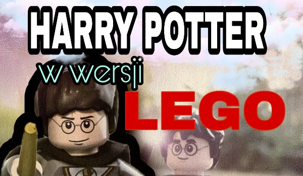 Czy rozpoznasz postacie z Harrego Pottera w wersji LEGO?