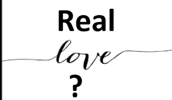 Real Love?