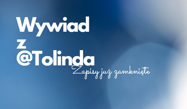 Wywiad z @Tolinda