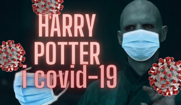 Harry Potter i Covid-19