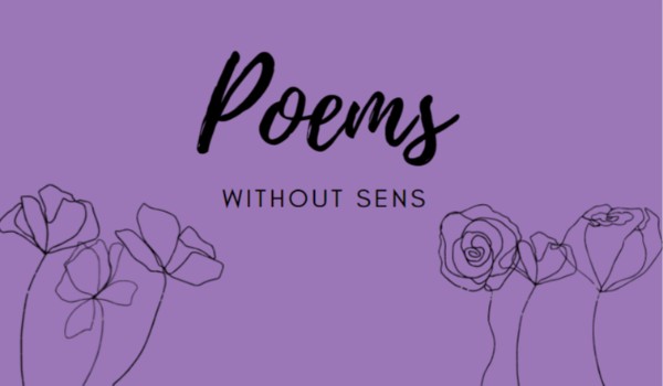 Poems without sense  [Zdjęcia]