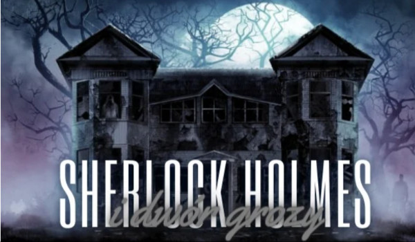 Sherlock Holmes i Dwór Grozy – zapisy