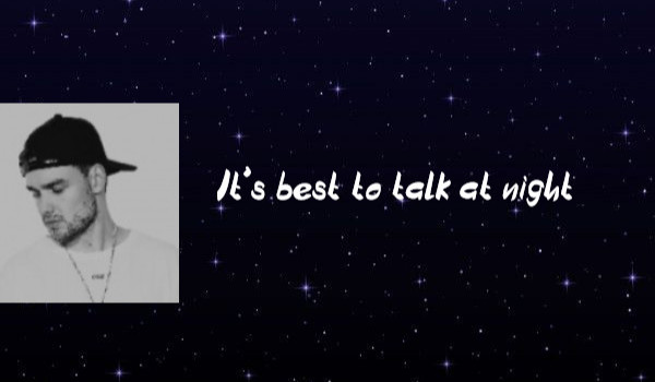 it’s best to talk at night~ 6