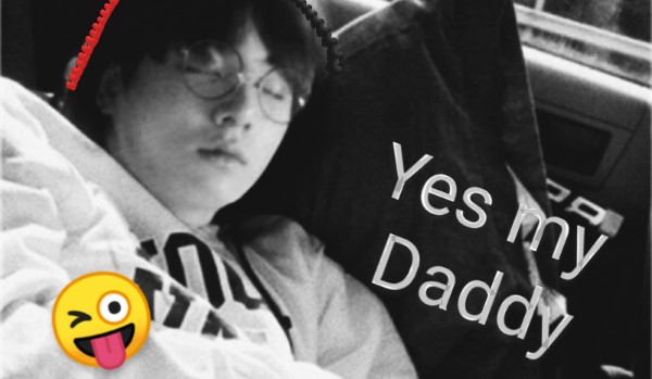 Yes my Daddy 6