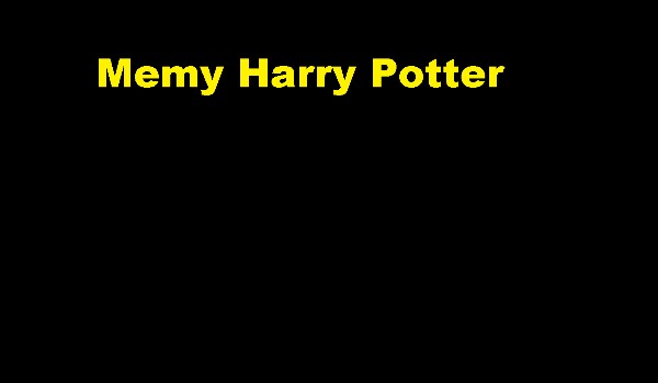 Memy Harry Potter#1