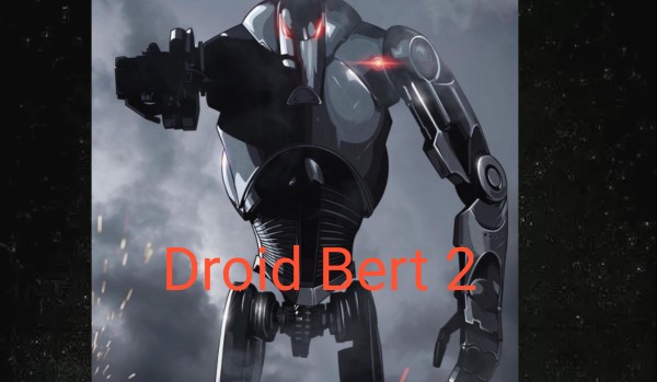 Droid Bert 2