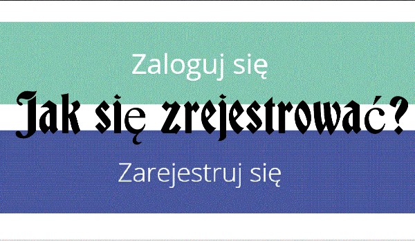 Poradnik-Jak się zarejestrować?