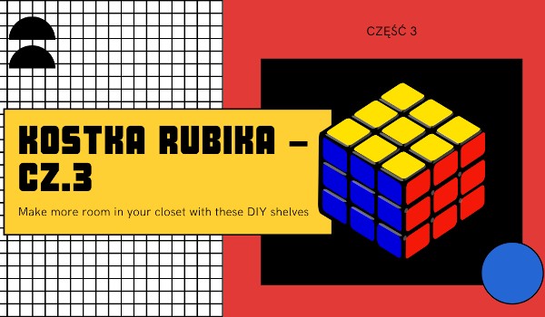 Kostka Rubika – cz.3