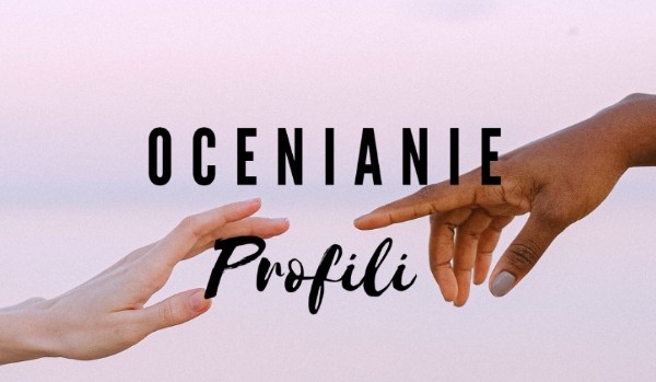 Ocenianie Profili | 6