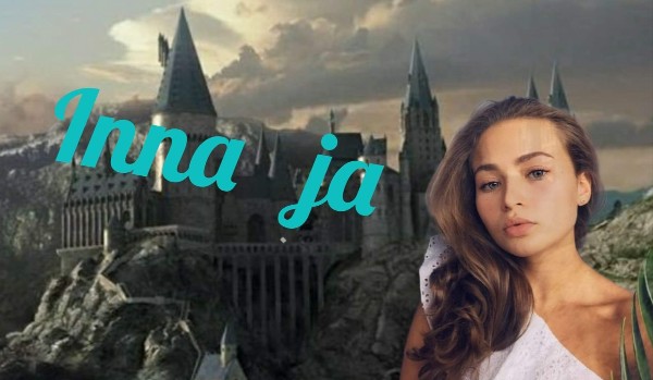 Inna ja – część 10