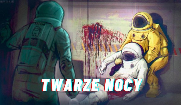 Twarze nocy – 1