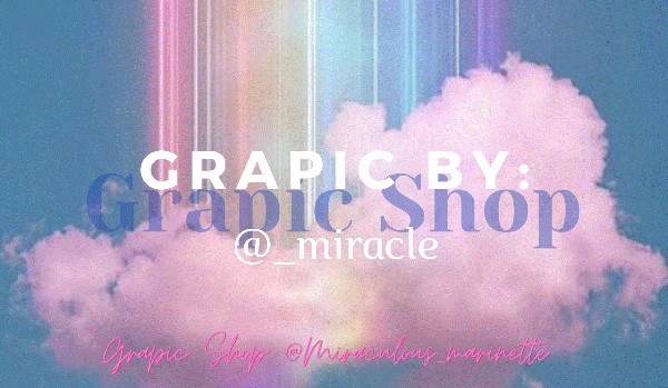 Grapic shop-GRAPIC BY: @_miracle