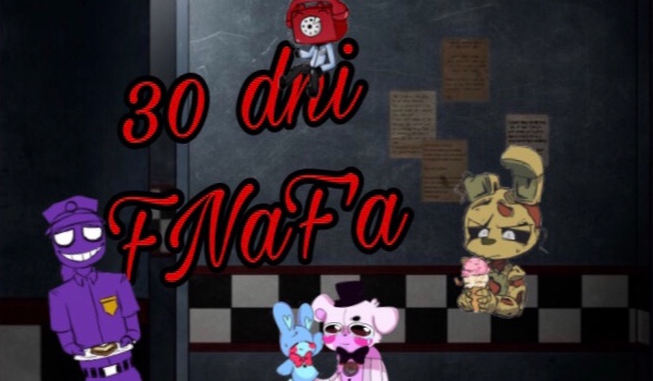 30 dni FNaF’a | Dzień 9
