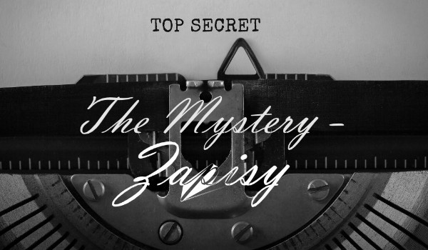 The Mystery – zapisy