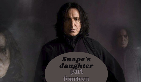 Severus Snape’s daughter | rozdział 14