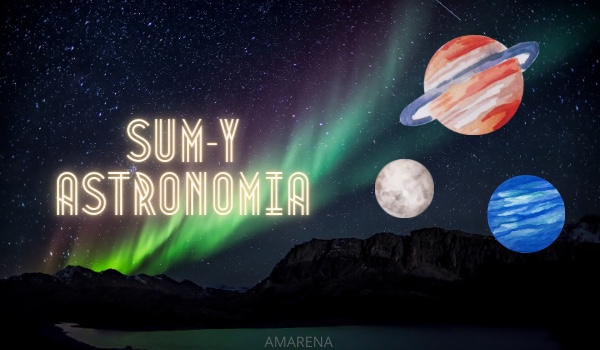SUM-y: Astronomia!