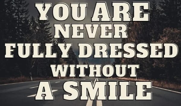 You are never fully dressed without a smile#4