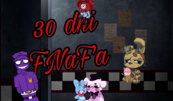 30 dni FNaF’a | Dzień 15