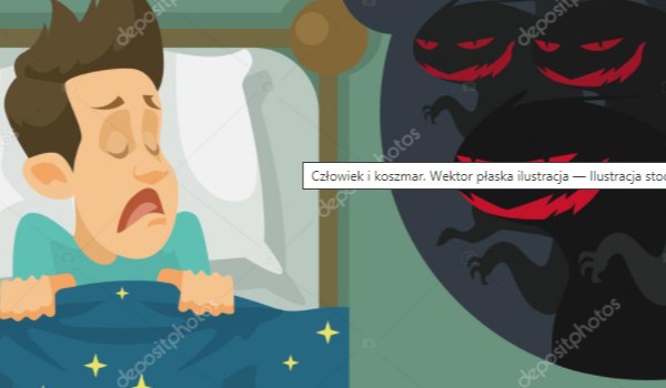 który koszmar wolisz?