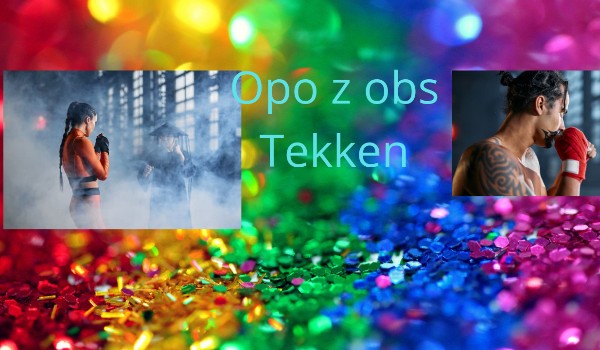 Opo z obs, tekken