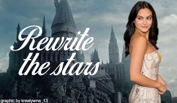 Rewrite the stars — rozdział 15