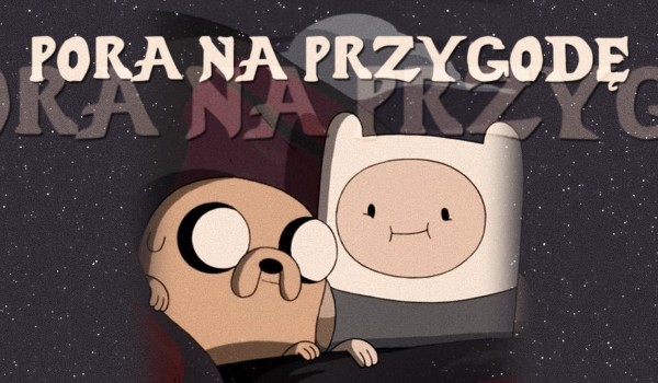 Pora na przygodę #2 Zwiastunka wiecznego mroku