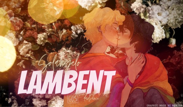 LAMBENT – Solangelo AU 1.