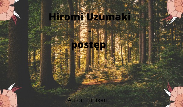 Hiromi Uzuamki – postęp #6