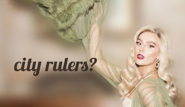 city rulers? ~5~