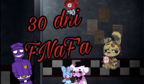30 dni FNaF’a | Dzień 20